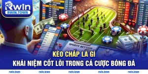 Kèo chấp là gì - Khái niệm trong cá cược bóng đá