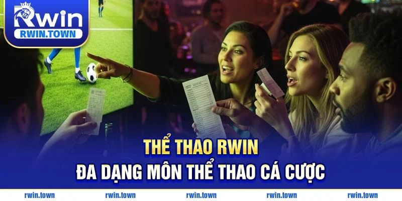 Thể thao RWIN - Đa dạng môn thể thao cá cược