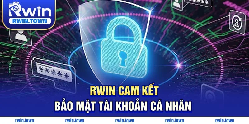 RWIN cam kết bảo mật tài khoản cá nhân