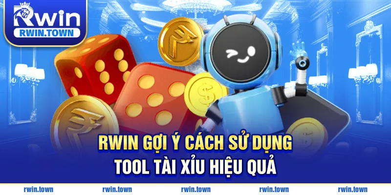 RWIN gợi ý cách sử dụng tool đúng cho người chơi 